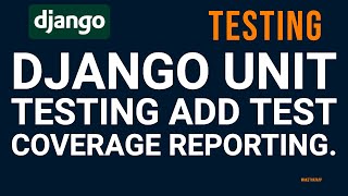 Python Unit Testing tutorial. Add Test coverage reporting