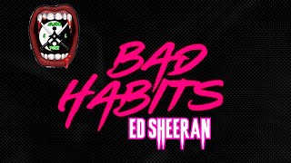 Ed Sheeran - Bad Habits (Letra)