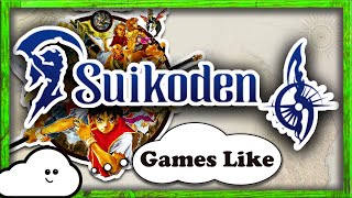 6 Games Like Suikoden