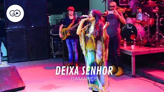 Damares/ Deixa Senhor (Ao Vivo)