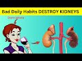 Stop!These 10 Bad Daily Habits That DESTROY Your KIDNEYS