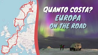 QUANTO COSTA IL GIRO D'EUROPA IN VAN? 🚐 | 250 GIORNI ON THE ROAD [4K]