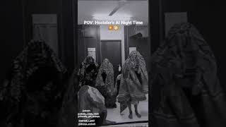 POV: hostel at Night time 😎😱😱😱