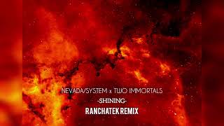 NEVADA/SYSTEM x Two Immortals - Shining (RANCHATEK Remix) || Peak Time Techno 2025