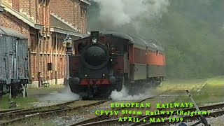 European Railways in the 1990s CFV3V Preserved Steam Railway (Belgium) in April + May 1999