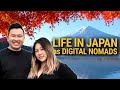 Life in JAPAN as Digital Nomads!