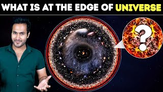 What Scientists Found At The Edge of The Universe