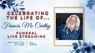 THE BURIAL SERVICE of Francis Mc Carthy.