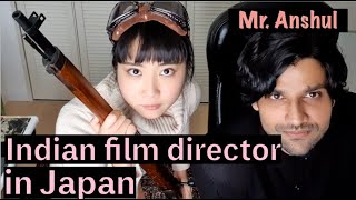 Indian film director in Japan, Anshul Chauhan. From an animator to the film director.