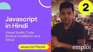 JavaScript Tutorial 2: Visual Studio Code, Node.js Installation and Setup (Hindi)
