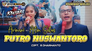 PUTRO NUSWANTORO - Arimami Ft. Atim Satus - CAMPURSARI PURWOWILIS - KAESAR AUDIO