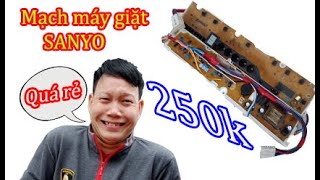 Mạch Máy Giặt Sanyo Đồng Giá 250k. Bao Tét Chạy. Điện Lạnh Thương Thuyết.