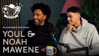 PNE Pod | Father And Son Youl \u0026 Noah Mawene Discuss Life At North End