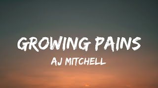 AJ Mitchell - GROWING PAINS (lyrics)