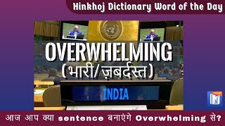 Overwhelming In Hindi - HinKhoj - Dictionary