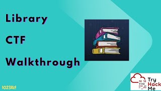 Library CTF: TryHackMe Walkthrough