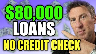 $80,000 Loans NO CREDIT CHECK! 4 Easy Business Loans For EVERYONE!