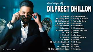 Dilpreet Dhillon All Hits Songs 2023   Best Of Dilpreet Dhillon   New Punjabi Songs 2023 1