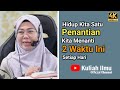 Hidup Kita Satu Penantian. Kita Menanti  2 Waktu Ini Setiap Hari| Ustazah Nurhafizah Musa