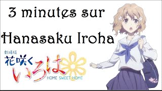 3 minutes sur    Hanasaku Iroha