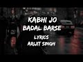 kabhi jo badal barse song lyrics