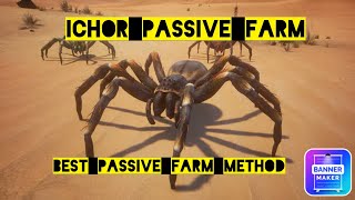 Best passive ichor farming method conan exiles age of war