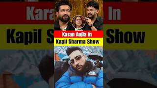 Karan Aujla In The Kapil Sharma Show | Vicky Kaushal About Karan Aujla #shorts #viral