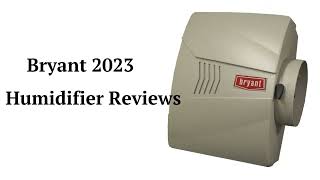 HvacRepairGuy 2023 Bryant Brand Humidifier Reviews