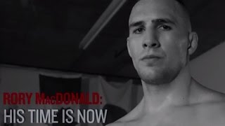 UFC 189: Rory MacDonald - His Time is Now