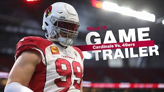 Game Trailer: Arizona Cardinals vs. San Francisco 49ers | Week 18