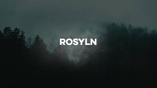Rosyln (slowed & reverb) [10 Hours]