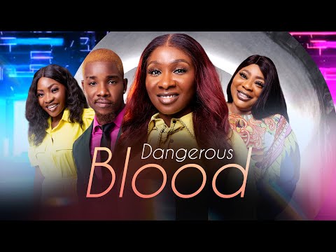 DANGEROUS BLOOD (New Movie) Sonia Uche, Victory Michael, Ayo Adesnaya 2024 Nigerian Romance Film