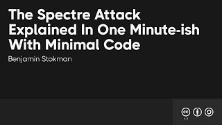 The Spectre Attack Explained in One Minute-ish With Minimal Code