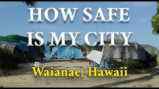 How Safe is Waianae HI - Is it the Most Dangerous City in Hawaii?