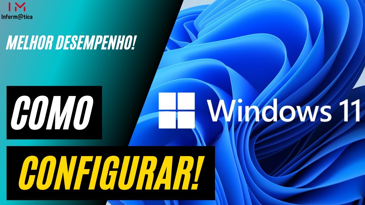 Como CONFIGURAR O Windows 11 Para MELHOR DESEMPENHO! - YouTube