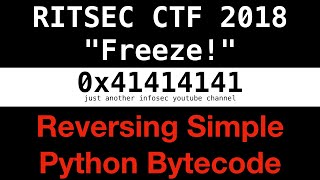 #6 - RITSEC CTF 2018 "Freeze!" : Reversing Simple Python Bytecode