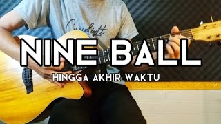 NINEBALL - Akhir Waktu (Chords \u0026 Lyrics)