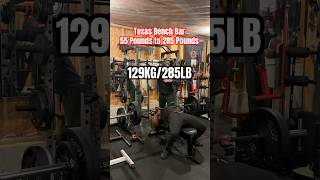 Bench Pressing with a Texas Bench Bar 55LB to 285LB #gym#shorts#youtubeshorts #youtube #powerlifting