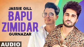 Bapu Zimidar (Full Audio) | Jassie Gill | Crossblade | Gurnazar | Latest Punjabi Songs 2020