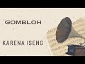 Gombloh - Karena Iseng