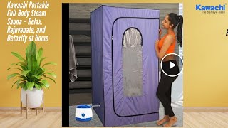 Kawachi Portable Full-Body Steam Sauna – Relax, Rejuvenate, and Detoxify at Home