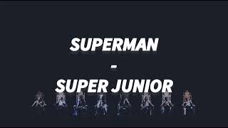 SUPER JUNIOR - SUPERMAN [LIRIK SUB INDO]