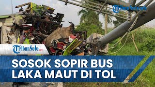 Sosok Sopir Bus Ardiansyah yang Alami Kecelakaan di Tol Sumo, Ternyata Pengemudi Cadangan