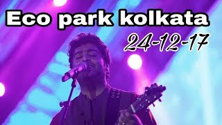 Arijit singh | Eco Park Kolkata | New Live Performance 24 December 2017