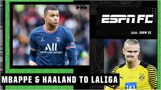 Is Kylian Mbappe AND Erling Haaland to LaLiga a realistic dream?! | Transfer Talk | ESPN FC