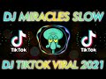 DJ MIRACLES X UNITY SLOW ANGKLUNG || VIRAL TIK TOK || DJ TIKTOK TERBARU 2021