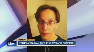 A Tonawanda man died while attending a concert in Cleveland