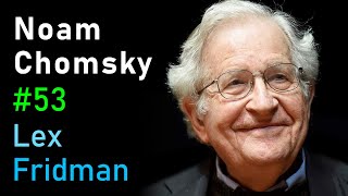 Noam Chomsky: Language, Cognition, and Deep Learning | Lex Fridman Podcast #53