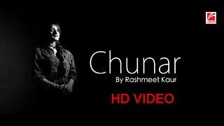 Chunar - Cover || Rashmeet Kaur || Redcraft Motion Pictures