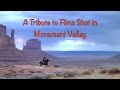 A Tribute to Films Shot on Location in Monument Valley, Navajo Tribal Park